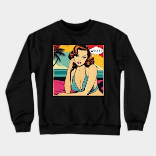 What? Pop Crewneck Sweatshirt